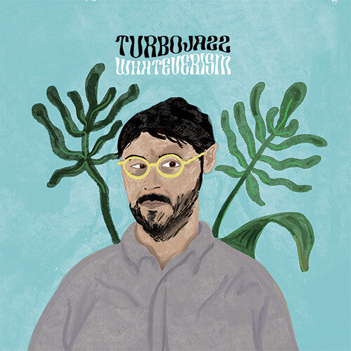 Turbojazz: Whateverism (Vinyl LP)
