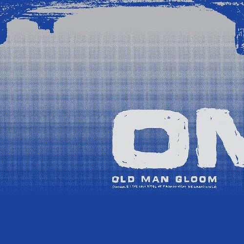Old Man Gloom: Seminar II: The Holy Rights of Primitivism Regressionism (Vinyl LP)
