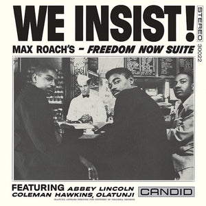 Roach, Max: We Insist: Freedom Now Suite - Limited 180-Gram Vinyl with Bonus Track (Vinyl LP)