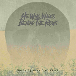 He Who Walks Behind the Rows: Lucky Ones Died First - Gold (Vinyl LP)