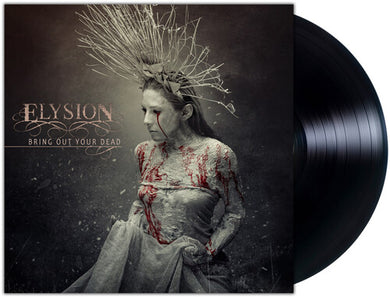 Elysion: Bring Out Your Dead (Vinyl LP)