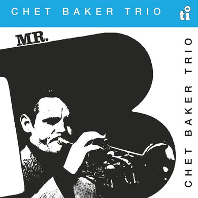 Baker, Chet: Mr. B (Vinyl LP)