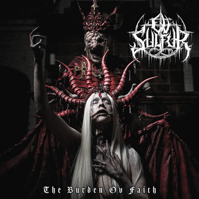 Ov Sulfur: The Burden OV Faith (Vinyl LP)