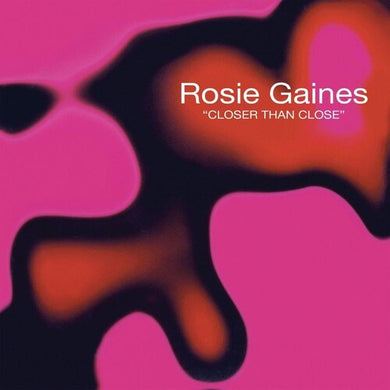 Gaines, Rosie: Closer Than Close - 140-Gram Black Vinyl (12-Inch Single)