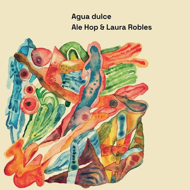 Ale Hop / Robles, Laura: Agua Dulce (Vinyl LP)
