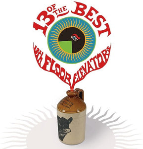 13th Floor Elevators: 13 Of The Best Of The 13th Floor Elevators (Vinyl LP)