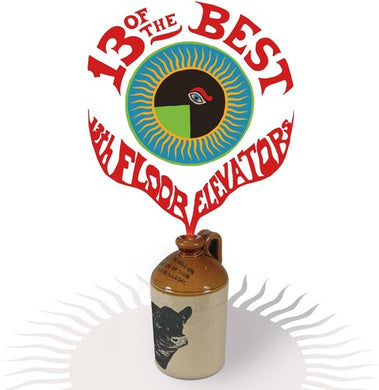 13th Floor Elevators: 13 Of The Best Of The 13th Floor Elevators (Vinyl LP)