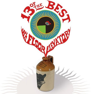 13th Floor Elevators: 13 Of The Best Of The 13th Floor Elevators (Vinyl LP)