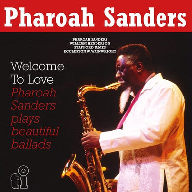 Sanders, Pharoah: Welcome To Love (Vinyl LP)