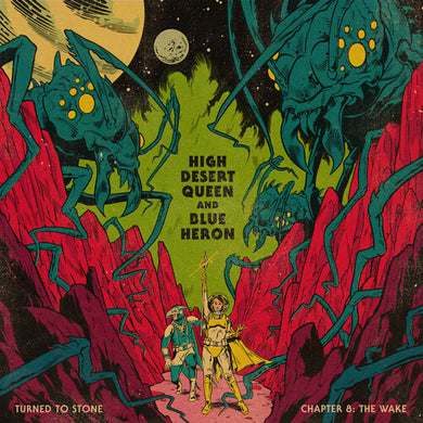 High Desert Queen & Blue Heron: Turned To Stone: Chapter 8 The Wake (Vinyl LP)