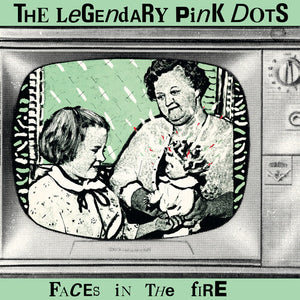 Legendary Pink Dots: Faces In The Fire (Vinyl LP)