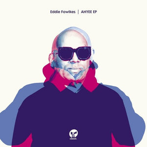 Fowlkes, Eddie: AHYEE (12-Inch Single)