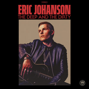 Johanson, Eric: The Deep & the Dirty (Vinyl LP)