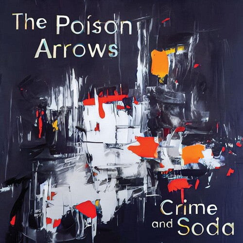 Poison Arrows: Crime And Soda (Vinyl LP)