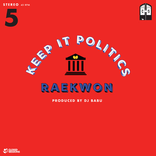 Closed Session Featuring Raekwon & DJ Babu: Keep It Politics (7-Inch Single)