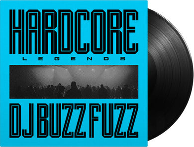 DJ Buzz Fuzz: Hardcore Legends (Vinyl LP)