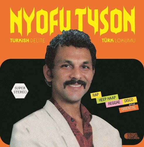 Tyson, Nyofu: Turkish Delite Turk Lokumu (Vinyl LP)