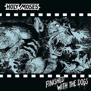 Holy Moses: Finished With The Dogs (Vinyl LP)