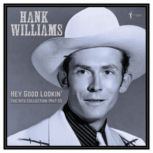 Williams, Hank: Hey Good Lookin': The Hits 1949-53 (Vinyl LP)