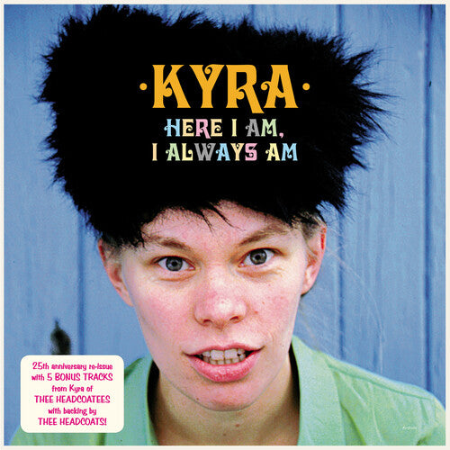 Kyra: Here I Am I Always Am (Vinyl LP)