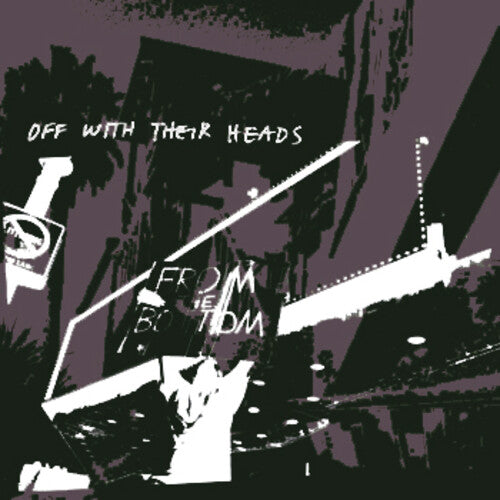 Off with Their Heads: From The Bottom (Vinyl LP)