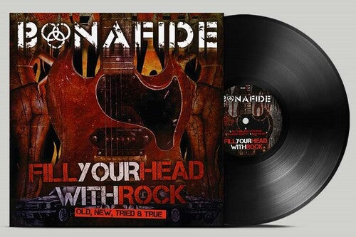 Bonafide: Fill Your Head With Rock - Old New Tried & True (Vinyl LP)