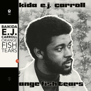Carroll, Baikida: Orange Fish Tears (Vinyl LP)