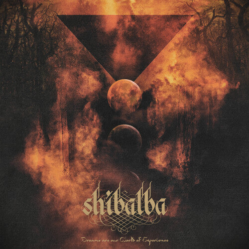 Shibalba: Dreams Are Our World Of Experience (Vinyl LP)