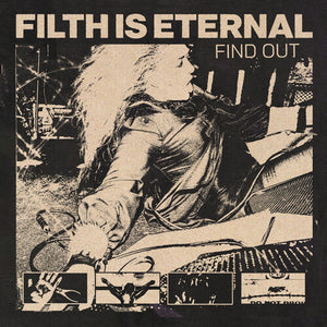 Filth Is Eternal: Find Out (Vinyl LP)