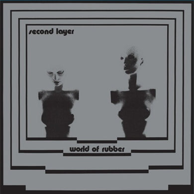 Second Layer: World Of Rubber (Vinyl LP)