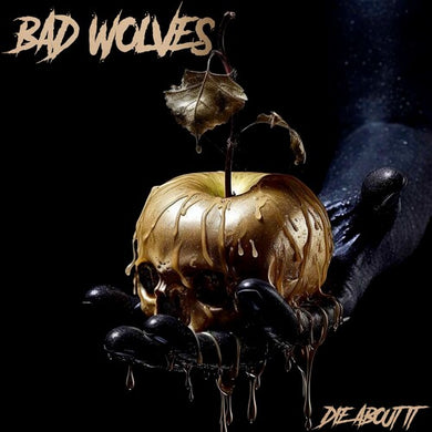Bad Wolves: Die About It (Vinyl LP)