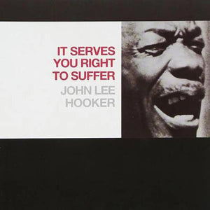 Hooker, John Lee: It Serves You Right To Suffer (Vinyl LP)