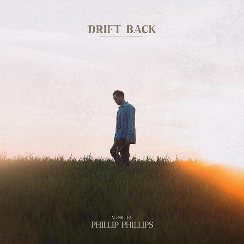 Phillips, Phillip: Drift Back (Vinyl LP)