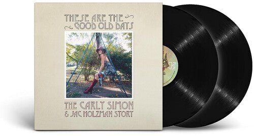 Simon, Carly: These Are The Good Old Days: The Carly Simon & Jac Holzman Story (Vinyl LP)