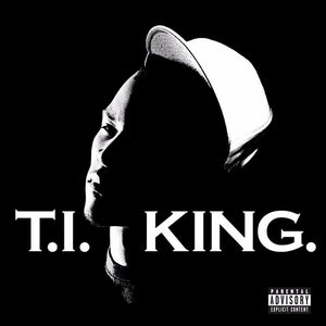 T.I.: King (Vinyl LP)