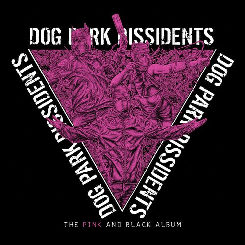 Dog Park Dissidents: The Pink And Black Album (Vinyl LP)