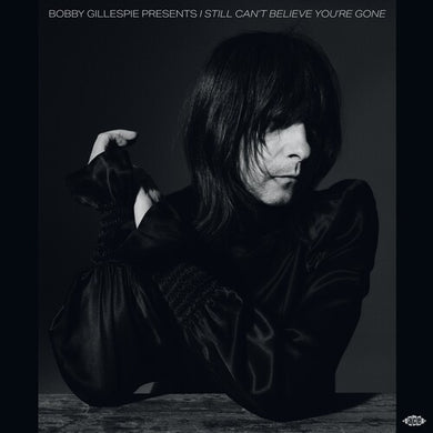Bobby Gillespie Presents I Still Can't Believe: Bobby Gillespie Presents I Still Can't Believe You're Gone / Various (Vinyl LP)