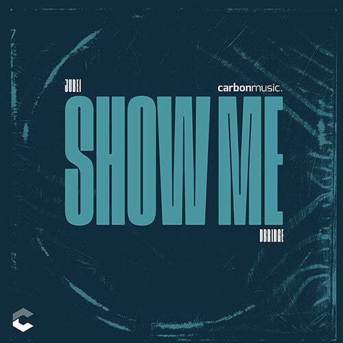 Jubei & Dbridge: Show Me (12-Inch Single)