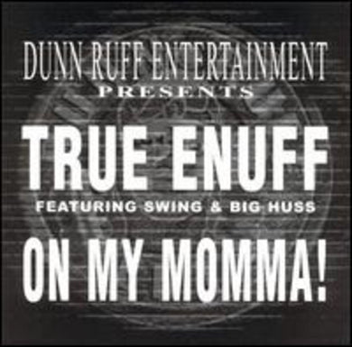 True Enuff: On My Momma (12-Inch Single)