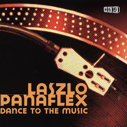 Panaflex, Laszlo: Dance 2 the Music (Vinyl LP)