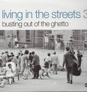 Living in the Streets 3: Busting Out of the Ghetto: Living In The Streets, Vol. 3: Busting Out Of The Ghetto (Vinyl LP)