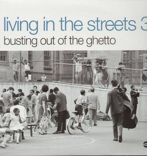 Living in the Streets 3: Busting Out of the Ghetto: Living In The Streets, Vol. 3: Busting Out Of The Ghetto (Vinyl LP)