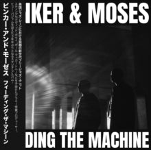 Binker and Moses: Feeding The Machine (Vinyl LP)
