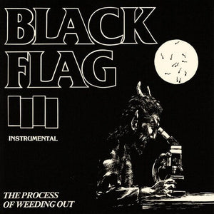 Black Flag: Process of Weeding Out (12-Inch Single)