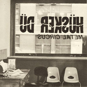 Husker Du: Metal Circus (Vinyl LP)