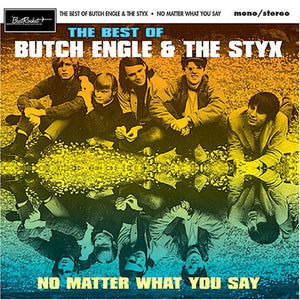 Engle, Butch & Styx: No Matter What You Say (Vinyl LP)