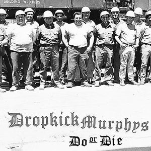 Dropkick Murphys: Do or Die (Vinyl LP)