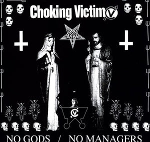 Choking Victim: No Gods No Managers (Vinyl LP)