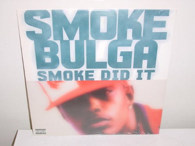 Smoke Bulga: Smoke Did It (X4) (12-Inch Single)