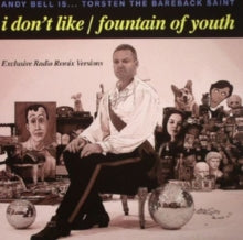 Andy Bell: I Don't Like/Fountain Of Youth/The Radio Remixes (7-Inch Single)